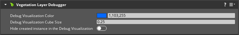 Vegetation Layer Debugger component properties